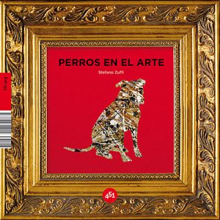 "Perros en el arte", nuevo libro de 451 Editores.