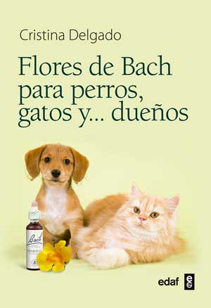 Libro "Flores de Bach para perros, gatos... y dueños", de Cristina Delgado.