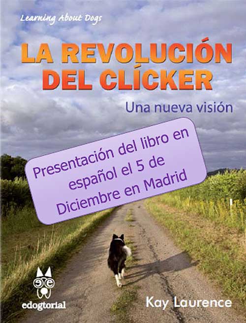 "La Revolución del Clicker", de Kay Laurence. Presentación de su último libro y seminario de tres días.