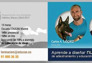 Instituto Tecnológico EDUCAN: "Aprende a DISEÑAR NUEVAS TÉCNICAS de adiestramiento y educación canina" con Josep CALL y Carlos A. LÓPEZ