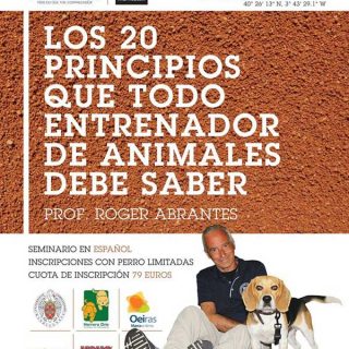 @abrantesroger #Perros. Roger Abrantes, presenta por primera vez en España su seminario estrella: “Los 20 principios que todo entrenador de animales debe saber”.